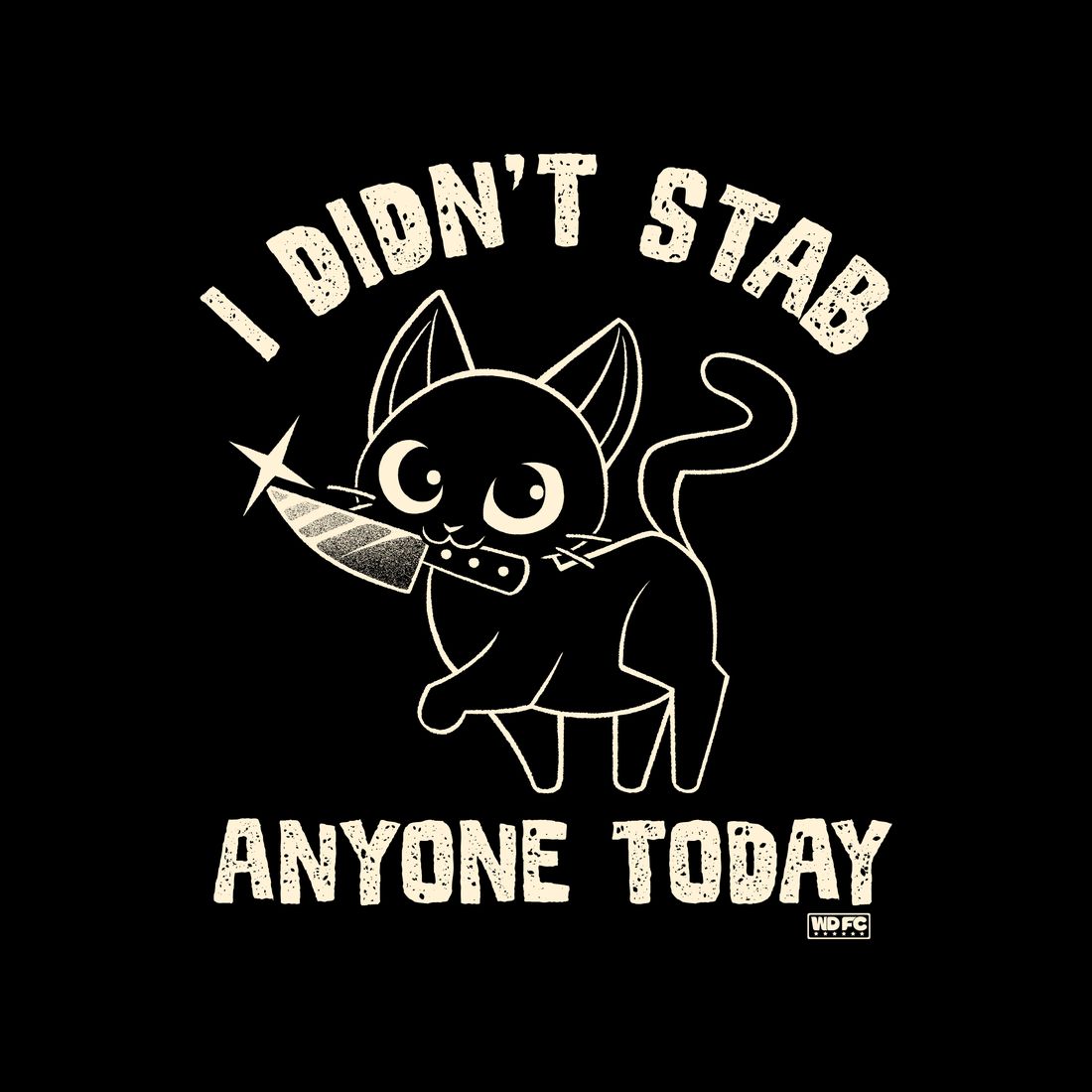 I Didn’t Stab Anyone Today artwork